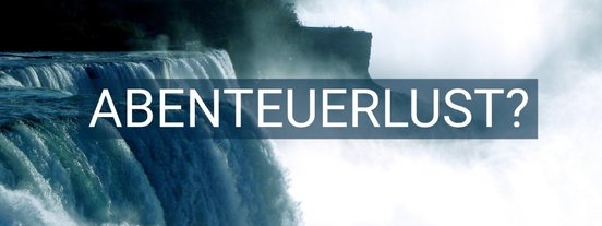 Wasserfall und die Frage nach Abenteuerlust