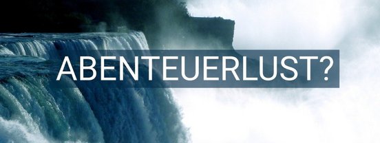 Wasserfall und die Frage nach Abenteuerlust